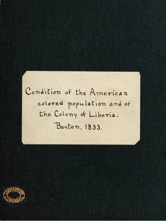 Condition of the American Colored Population, and of the Colony at Liberia