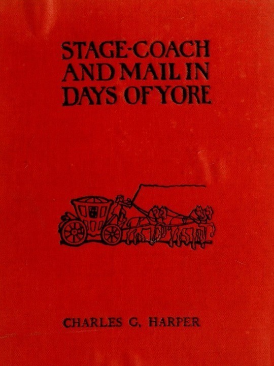 Stage-coach and Mail in Days of Yore, Volume 2 (of 2)
A picturesque history of the coaching age