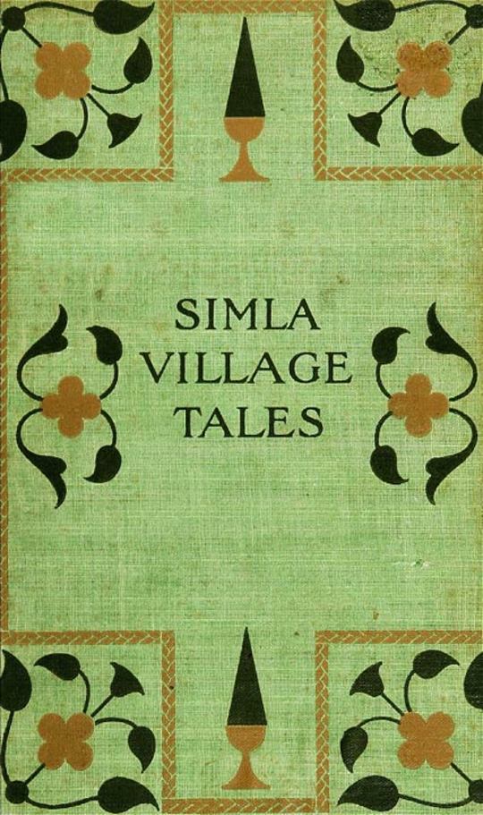 Simla Village Tales
Or, Folk Tales from the Himalayas