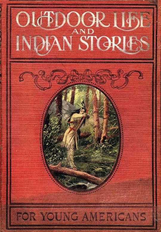 Outdoor Life and Indian Stories