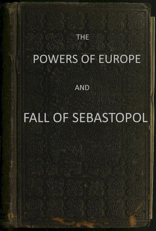 The Powers of Europe and Fall of Sebastopol