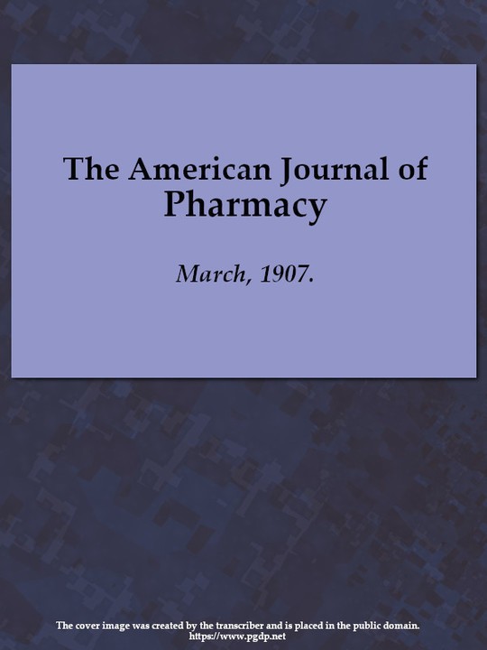 The American Journal of Pharmacy
March, 1907