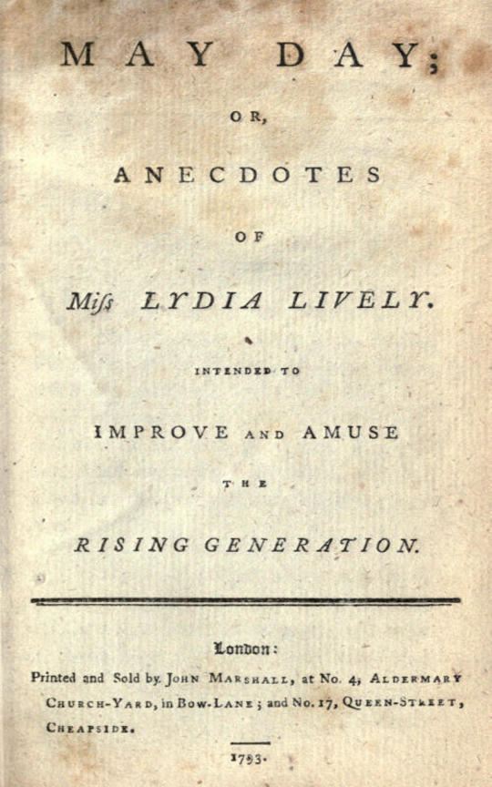 May Day; or, Anecdotes of Miss Lydia Lively
Intended to improve and amuse the rising generation