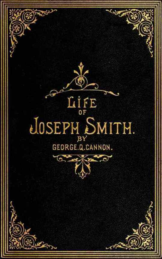 The Life of Joseph Smith the Prophet