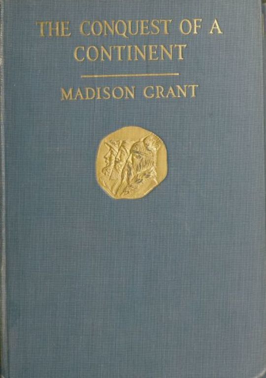 The Conquest of a Continent
or, The Expansion of Races in America