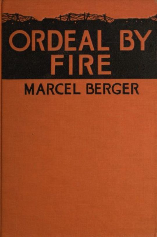 The Ordeal by Fire
By a Sergeant in the French Army