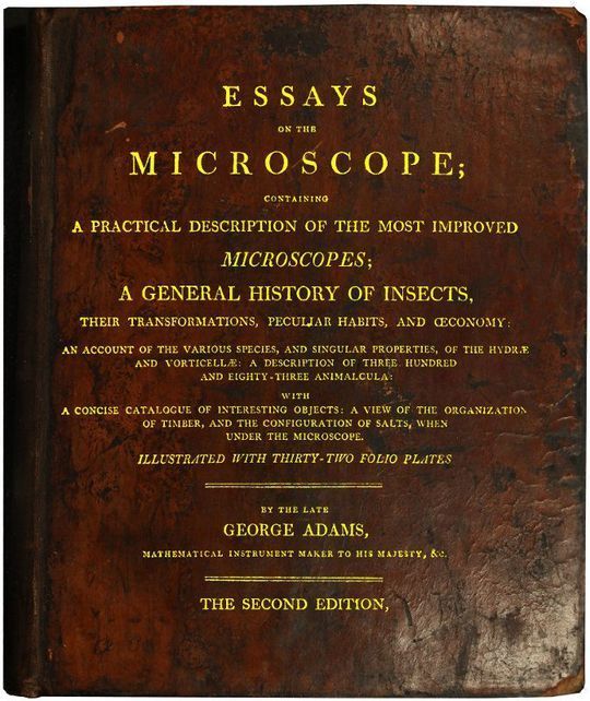 Essays on the Microscope
Containing a Practical Description of the Most Improved
Microscopes, a General History of Insects, etc., etc.