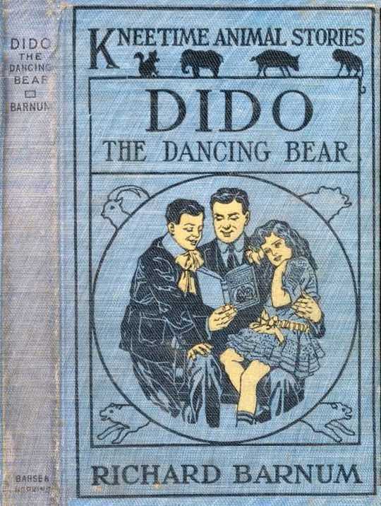 Dido, the Dancing Bear / His Many Adventures