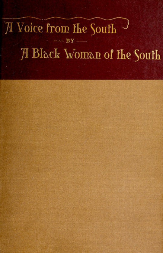 A Voice from the South. / By a Black Woman of the South.