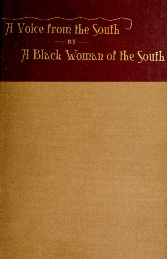 A Voice from the South. / By a Black Woman of the South.