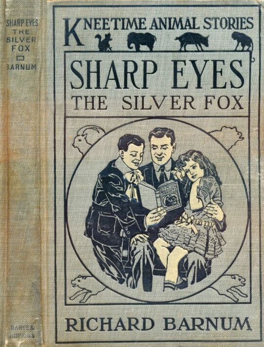 Sharp Eyes, the Silver Fox / His Many Adventures