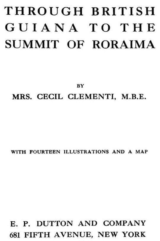 Through British Guiana to the summit of Roraima