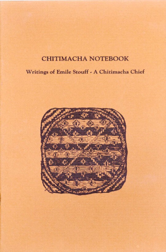 Chitimacha Notebook / Writings of Emile Stouff—A Chitimacha Chief