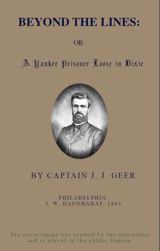 Beyond the Lines
Or, A Yankee Prisoner Loose in Dixie