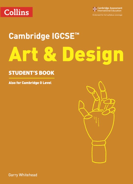 Collins Cambridge IGCSE™ Art and Design Student’s