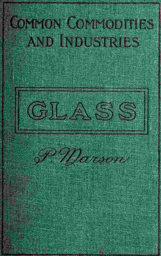 Glass and Glass Manufacture