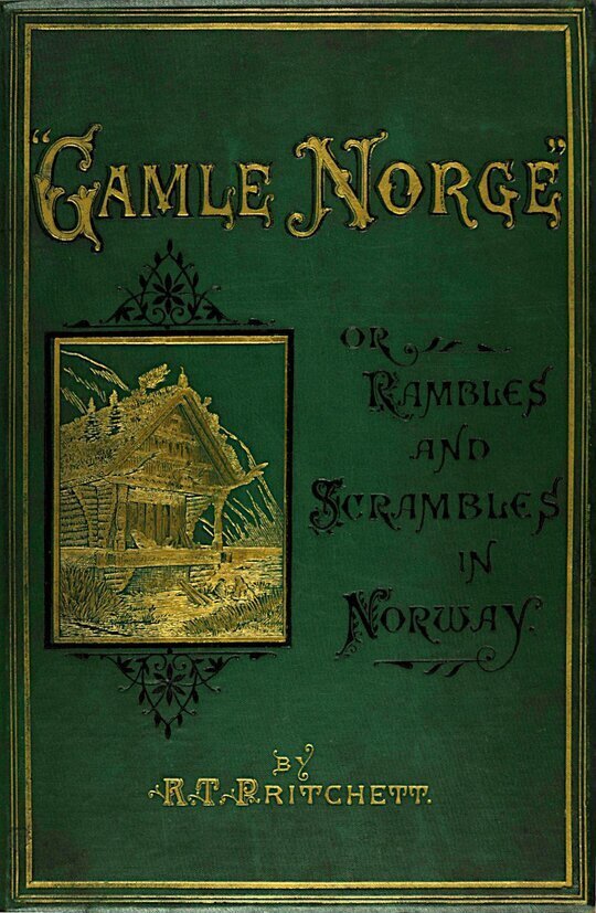 'Gamle Norge': Rambles and Scrambles in Norway