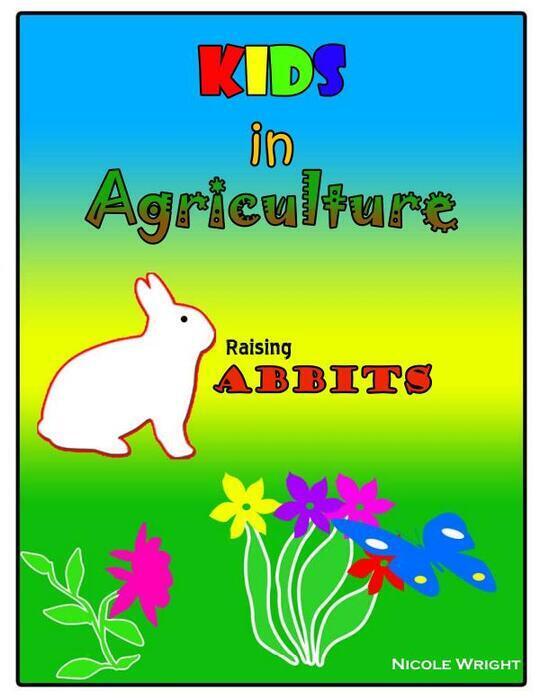 Kids In Agriculture: Raising Rabbits