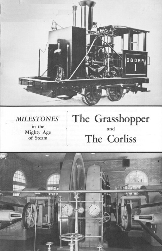 The Grasshopper and The Corliss
Milestones in the Mighty Age of Steam