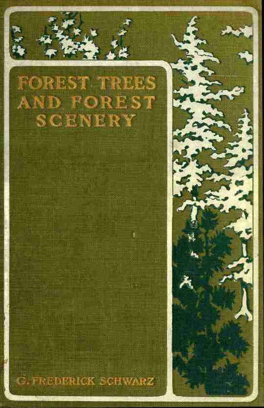 Forest Trees And Forest Scenery By G Frederick Schwarz BookFusion