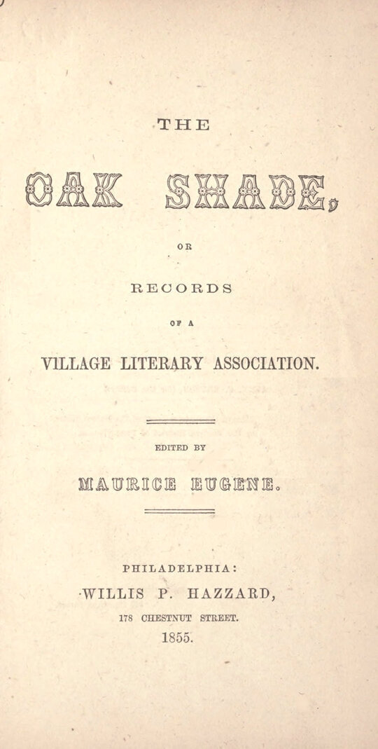 The Oak Shade, or, Records of a Village Literary Association by Various