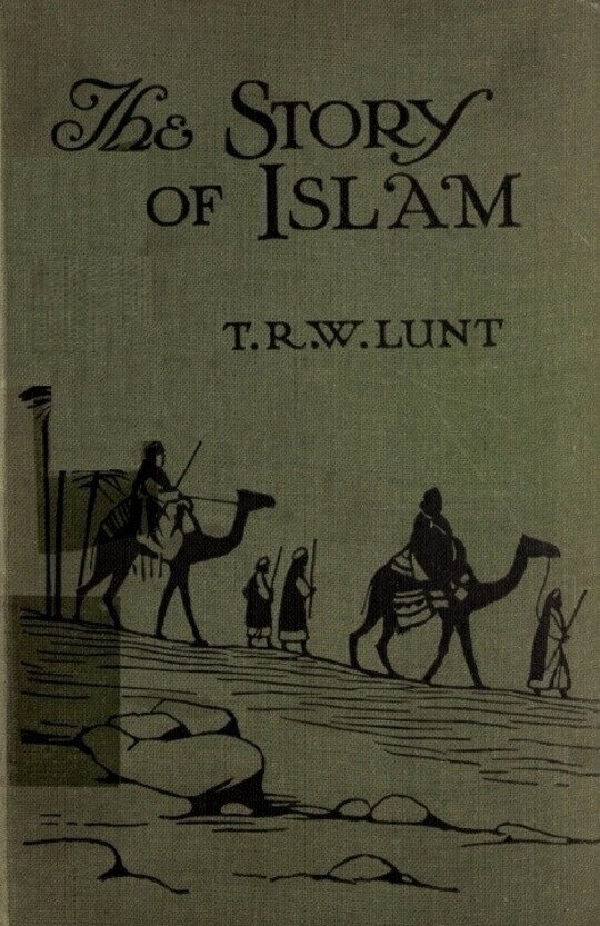 the-story-of-islam-by-theodore-r-w-lunt-bookfusion