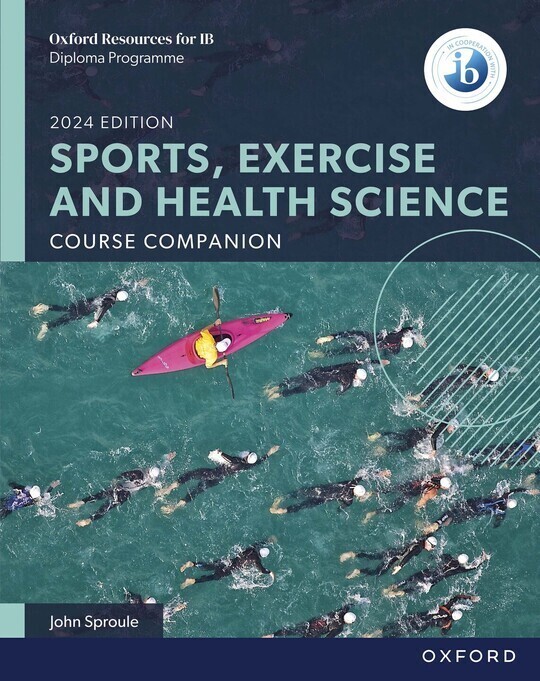 Oxford Resources for IB DP Sports, Exercise and Health Science: Course ...