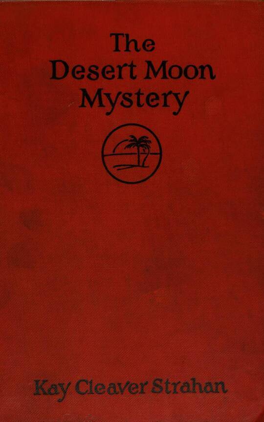 The Desert Moon Mystery By Kay Cleaver Strahan Bookfusion The Desert Moon Mystery By Kay Cleaver Strahan Bookfusion